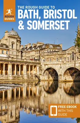 The Rough Guide Bath, Bristol & Somerset: Reiseführer mit kostenlosem eBook - The Rough Guide to Bath, Bristol & Somerset: Travel Guide with Free eBook
