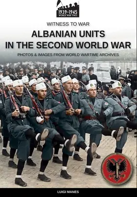Albanische Einheiten im Zweiten Weltkrieg - Albanian units in the Second World War