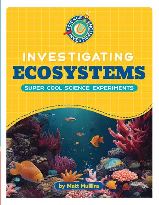 Untersuchen von Ökosystemen - Investigating Ecosystems