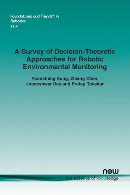 Ein Überblick über entscheidungstheoretische Ansätze für die robotergestützte Umweltüberwachung - A Survey of Decision-Theoretic Approaches for Robotic Environmental Monitoring