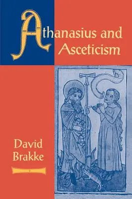 Athanasius und die Askese - Athanasius and Asceticism