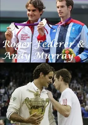 Roger Federer und Andy Murray - Roger Federer & Andy Murray