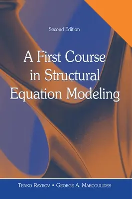 Ein erster Kurs in Strukturgleichungsmodellierung [mit CDROM] - A First Course in Structural Equation Modeling [With CDROM]