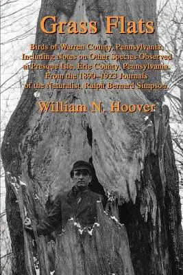 Grass Flats: Vögel von Warren County, Pennsylvania, einschließlich Anmerkungen zu anderen Arten, die in Presque Isle, Erie County, Pennsylv beobachtet wurden - Grass Flats: Birds of Warren County, Pennsylvania, Including Notes on Other Species Observed at Presque Isle, Erie County, Pennsylv