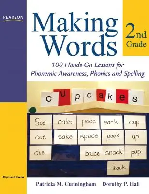 Making Words Second Grade: 100 praktische Lektionen für phonemische Bewusstheit, Phonetik und Rechtschreibung - Making Words Second Grade: 100 Hands-On Lessons for Phonemic Awareness, Phonics and Spelling