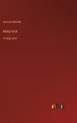 Moby-Dick: in Großdruck - Moby-Dick: in large print