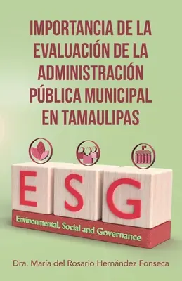 Die Bedeutung der Evaluierung der kommunalen Verwaltung in Tamaulipas - Importancia De La Evaluacin De La Administracin Pblica Municipal En Tamaulipas