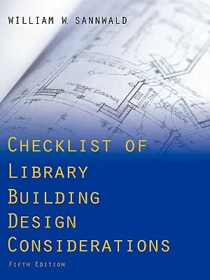 Checkliste für die Planung von Bibliotheksgebäuden - Checklist of Library Building Design Considerations