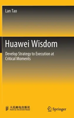 Huawei-Weisheit: In kritischen Momenten die Strategie zur Ausführung bringen - Huawei Wisdom: Develop Strategy to Execution at Critical Moments