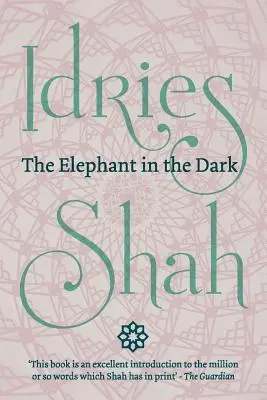 Der Elefant im Dunkeln (Taschenbuchausgabe): Christentum, Islam und die Sufis - The Elephant in the Dark (Pocket Edition): Christianity, Islam and the Sufis