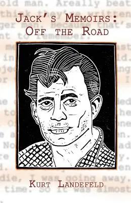 Jack's Memoirs: Abseits der Straße, ein Roman - Jack's Memoirs: Off the Road, a Novel