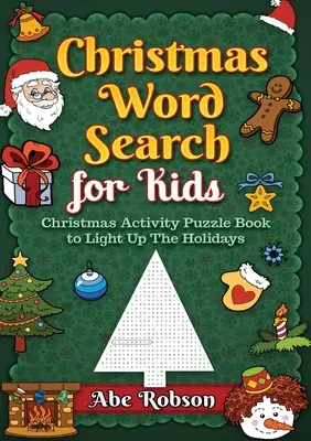 Weihnachten Wortsuche für Kinder: Weihnachten Aktivität Puzzle-Buch zu erhellen die Feiertage - Christmas Word Search for Kids: Christmas Activity Puzzle Book to Light Up The Holidays