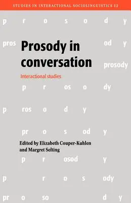 Prosodie in der Konversation: Interaktionale Studien - Prosody in Conversation: Interactional Studies