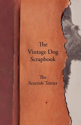 The Vintage Dog Scrapbook - Der Scottish Terrier - The Vintage Dog Scrapbook - The Scottish Terrier