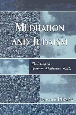 Meditation und Judentum: Erkundung der jüdischen meditativen Pfade - Meditation and Judaism: Exploring the Jewish Meditative Paths