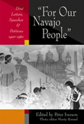 Für unser Navajo-Volk: Din Briefe, Reden und Petitionen, 1900-1960 - For Our Navajo People: Din Letters, Speeches, and Petitions, 1900-1960