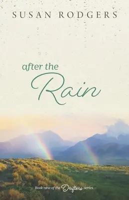 Nach dem Regen: Drifters, Buch Neun - After The Rain: Drifters, Book Nine