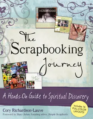 Die Scrapbooking-Reise: Ein praktischer Leitfaden für spirituelle Entdeckungen - The Scrapbooking Journey: A Hands-On Guide to Spiritual Discovery