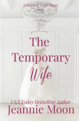 Die Ehefrau auf Zeit - The Temporary Wife