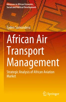 Afrikanisches Luftverkehrsmanagement: Strategische Analyse des afrikanischen Luftverkehrsmarktes - African Air Transport Management: Strategic Analysis of African Aviation Market