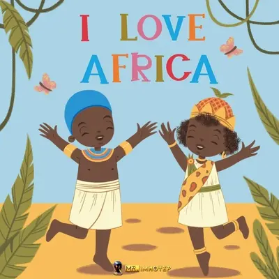 Ich liebe Afrika - I Love Africa