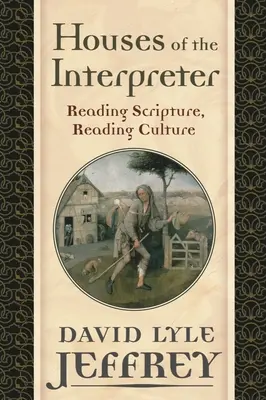 Das Haus des Auslegers: Die Schrift lesen, die Kultur lesen - Houses of the Interpreter: Reading Scripture, Reading Culture