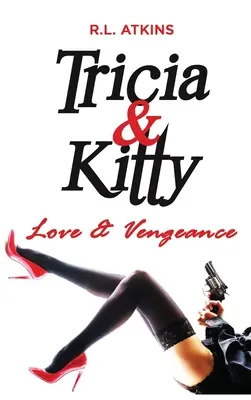 Tricia & Kitty: Liebe und Rache - Tricia & Kitty: Love and Vengeance