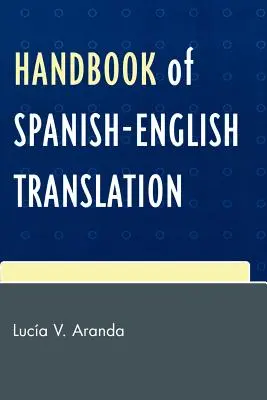 Handbuch der spanisch-englischen Übersetzung - Handbook of Spanish-English Translation