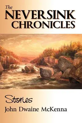 Die Neversink-Chroniken - The Neversink Chronicles