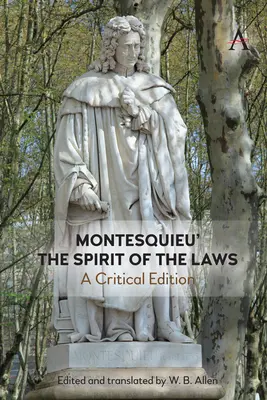 Montesquieus „Der Geist der Gesetze“: Eine kritische Ausgabe - Montesquieu's 'The Spirit of the Laws': A Critical Edition