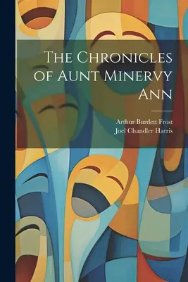 Die Chroniken von Tante Minervy Ann - The Chronicles of Aunt Minervy Ann