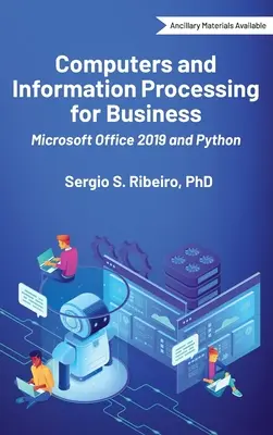 Computer und Informationsverarbeitung für die Wirtschaft: Microsoft Office 2019 und Python - Computers and Information Processing for Business: Microsoft Office 2019 and Python