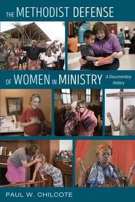 Die methodistische Verteidigung von Frauen im Dienst - The Methodist Defense of Women in Ministry