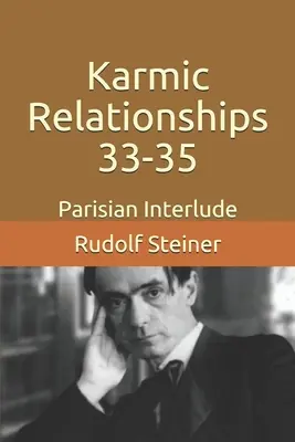 Karmische Beziehungen 33-35: Pariser Zwischenspiel - Karmic Relationships 33-35: Parisian Interlude