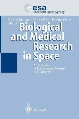 Biologische und medizinische Forschung im Weltraum: Ein Überblick über die biowissenschaftliche Forschung in der Mikrogravitation - Biological and Medical Research in Space: An Overview of Life Sciences Research in Microgravity