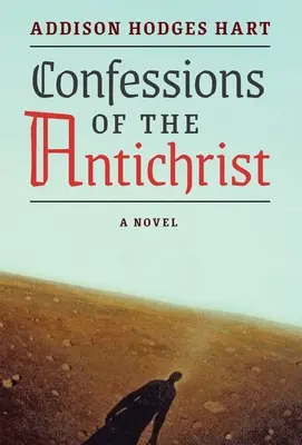 Die Bekenntnisse des Antichristen (Ein Roman) - Confessions of the Antichrist (A Novel)