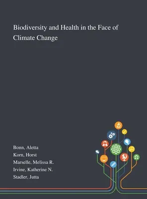 Biodiversität und Gesundheit angesichts des Klimawandels - Biodiversity and Health in the Face of Climate Change