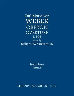 Oberon Ouvertüre, J.306: Studienpartitur - Oberon Overture, J.306: Study score