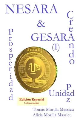 NESARA & GESARA... Creando Prosperidad, Paz, Unidad (Wohlstand, Frieden, Einheit) - NESARA & GESARA... Creando Prosperidad, Paz, Unidad