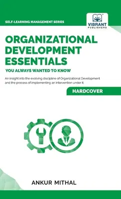 Grundlagen der Organisationsentwicklung, die Sie schon immer wissen wollten - Organizational Development Essentials You Always Wanted To Know