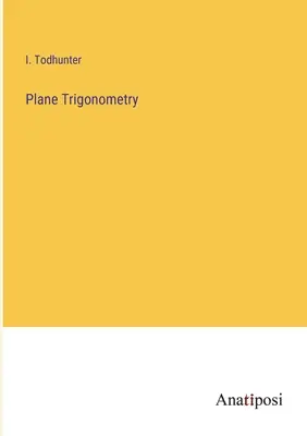 Trigonometrie in der Ebene - Plane Trigonometry