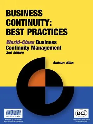 Geschäftskontinuität: Best Practices - Weltklasse Business Continuity Management - Business Continuity: Best Practices - World-Class Business Continuity Managemen