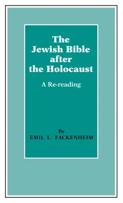 Die jüdische Bibel nach dem Holocaust: Eine neue Lesart - The Jewish Bible After the Holocaust: A Re-Reading