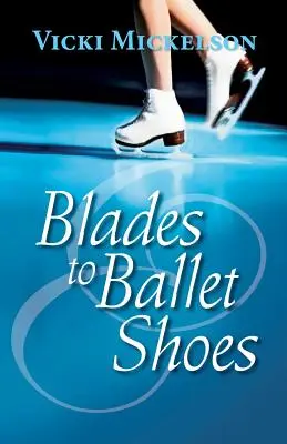 Klingen zu Ballettschuhen - Blades to Ballet Shoes