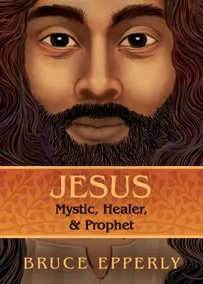 Jesus: Mystiker, Heiler und Prophet - Jesus: Mystic, Healer, and Prophet