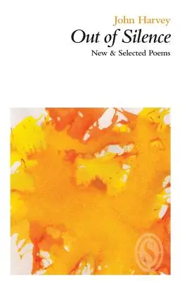 Aus der Stille: Neue und ausgewählte Gedichte - Out of Silence: New & Selected Poems