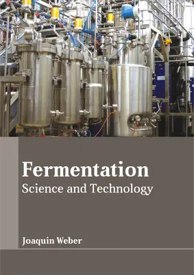 Gärung: Wissenschaft und Technologie - Fermentation: Science and Technology