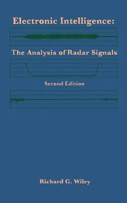 Elektronische Aufklärung: Die Analyse von Radarsignalen Zweite Auflage - Electronic Intelligence: The Analysis of Radar Signals Second Edition