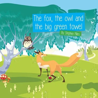 Der Fuchs, die Eule und das große grüne Handtuch - The Fox, The Owl and the Big Green Towel