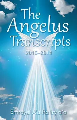 Die Angelus-Abschriften: 2013-2014 - The Angelus Transcripts: 2013-2014